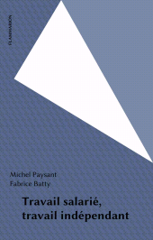 E-book, Travail salarié, travail indépendant, Flammarion (réédition numérique FeniXX)