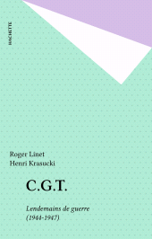 E-book, C.G.T. : Lendemains de guerre (1944-1947), Hachette (réédition numérique FeniXX)