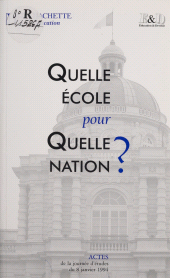 E-book, Quelle école pour quelle nation ? : Journée d'étude de l'Association Éducation et Devenir (Paris, 8 janvier 1994), Hachette (réédition numérique FeniXX)