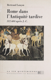 E-book, Rome dans l'Antiquité tardive : 312-604 après J.-C., Hachette (réédition numérique FeniXX)