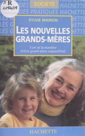 E-book, Les Nouvelles Grands-mères : L'art et la manière d'être grand-mère aujourd'hui, Hachette (réédition numérique FeniXX)