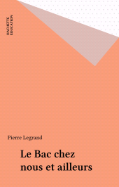 E-book, Le Bac chez nous et ailleurs, Hachette (réédition numérique FeniXX)