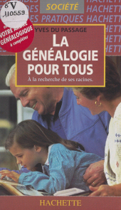 E-book, La généalogie pour tous : À la recherche de ses racines, Hachette (réédition numérique FeniXX)