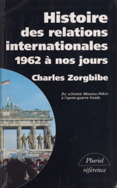 E-book, Histoire des relations internationales (4) : Du schisme Moscou-Pékin à l'après-guerre froide, 1962 à nos jours, Hachette (réédition numérique FeniXX)
