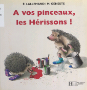E-book, À vos pinceaux, les Hérissons !, Hachette (réédition numérique FeniXX)
