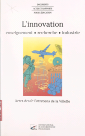 E-book, L'innovation : enseignement, recherche, industrie : Actes des 6e Entretiens de La Villette, Hachette (réédition numérique FeniXX)