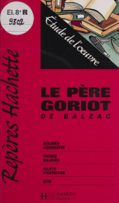E-book, "Le Père Goriot" de Balzac : Étude de l'oeuvre, Hachette (réédition numérique FeniXX)