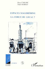 eBook, Espaces maghrébins, la force du local ?, L'Harmattan