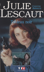 E-book, Julie Lescaut (1) : Tableau noir : D'après les personnages d'Alexis Lecaye et le scénario d'Éric Kristy, J'ai lu (réédition numérique FeniXX)