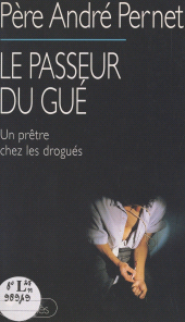 E-book, Le passeur du Gué : Un prêtre chez les drogués, JC Lattès (réédition numérique FeniXX)