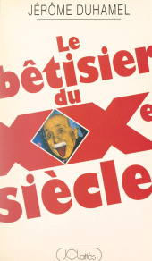 E-book, Le bêtisier du XXe siècle, JC Lattès (réédition numérique FeniXX)