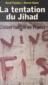 E-book, La tentation du Jihad : l'Islam radical en France, JC Lattès (réédition numérique FeniXX)