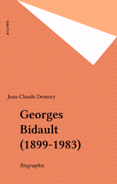 E-book, Georges Bidault (1899-1983) : Biographie, Julliard (réédition numérique FeniXX)