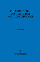 E-book, Constitutional Justice Under Old Constitutions, Kluwer Law International