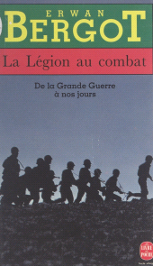 eBook, La Légion au combat : De la Grande guerre à nos jours, Le Livre de poche (réédition numérique FeniXX)