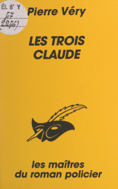 E-book, Les trois Claude, Éditions Du Masque (réédition numérique FeniXX)
