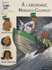 eBook, À l'abordage, Mamadou Courage !, Nathan (réédition numérique FeniXX)