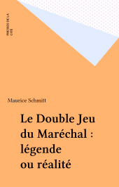 eBook, Le Double Jeu du Maréchal : légende ou réalité, Presses de la Cité (réédition numérique FeniXX)