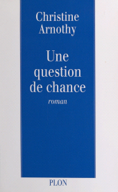 eBook, Une question de chance, Plon (réédition numérique FeniXX)