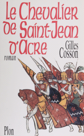 eBook, Le chevalier de Saint-Jean-d'Acre, Plon (réédition numérique FeniXX)