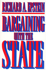 eBook, Bargaining with the State, Epstein, Richard A., Princeton University Press