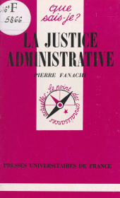 E-book, La justice administrative : Tribunaux administratifs, cours administratives d'appel et Conseil d'État, Presses universitaires de France (réédition numérique FeniXX)