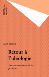 E-book, Retour à l'idéologie : Pour un humanisme de la personne, Presses universitaires de France (réédition numérique FeniXX)