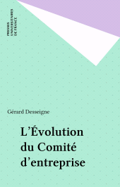 E-book, L'Évolution du Comité d'entreprise, Presses universitaires de France (réédition numérique FeniXX)