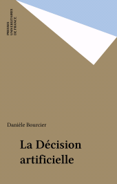 E-book, La Décision artificielle, Presses universitaires de France (réédition numérique FeniXX)