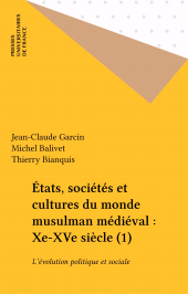 E-book, États, sociétés et cultures du monde musulman médiéval : Xe-XVe siècle (1), Presses universitaires de France (réédition numérique FeniXX)