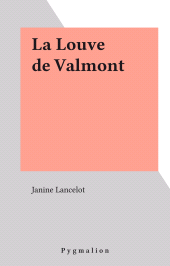 eBook, La Louve de Valmont, Pygmalion (réédition numérique FeniXX)