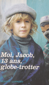 E-book, Moi, Jacob, 13 ans, globe-trotter, Robert Laffont (réédition numérique FeniXX)
