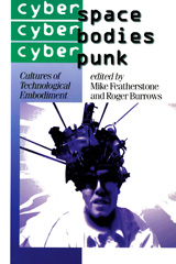 eBook, Cyberspace/Cyberbodies/Cyberpunk : Cultures of Technological Embodiment, SAGE Publications Ltd