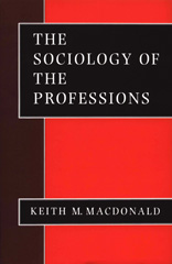 E-book, The Sociology of the Professions : SAGE Publications, MacDonald, Keith M., SAGE Publications Ltd