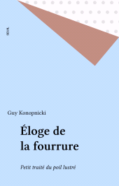 E-book, Éloge de la fourrure : Petit traité du poil lustré, Seuil (réédition numérique FeniXX)