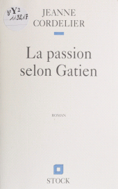 E-book, La Passion selon Gatien, Stock (réédition numérique FeniXX)