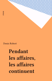 E-book, Pendant les affaires, les affaires continuent, Stock (réédition numérique FeniXX)
