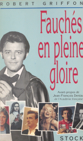 E-book, Fauchés en pleine gloire : 100 destins célèbres, Stock (réédition numérique FeniXX)