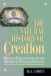 eBook, The Natural History of Creation : Biblical Evolutionism and the Return of Natural Theology, University Press of America