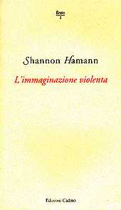 eBook, L'immaginazione violenta, Hamann, Shannon, 1966-, Cadmo