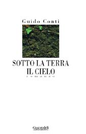 E-book, Sotto la terra il cielo, Conti, Guido, Guaraldi