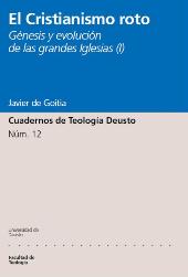 eBook, El cristianismo roto : génesis y evolución de las grandes Iglesias I, De Goitia, Javier, Universidad de Deusto