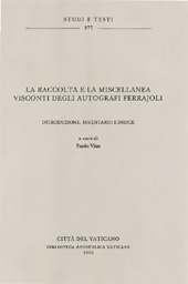 E-book, La raccolta e la miscellanea Visconti degli autografi Ferrajoli : introduzione, inventario e indice, Biblioteca apostolica vaticana