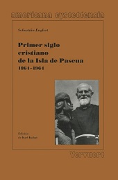 E-book, Primer siglo cristiano de la Isla de Pascua 1864-1964, Vervuert  ; Iberoamericana
