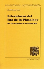 E-book, Literaturas del Río de la Plata hoy : de las utopías al desencanto, Vervuert  ; Iberoamericana