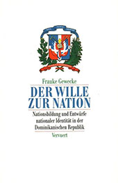 E-book, Der Wille zur Nation : Nationsbildung und Entwürfe nationaler Identität in der Dominikanischen Republik, Iberoamericana  ; Vervuert