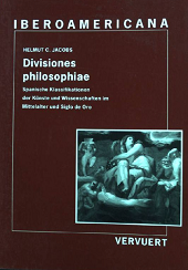 eBook, Divisiones philosophiae : Spanische Klassifikationen der Künste und Wissenschaften im Mittelalter und Siglo de Oro, Iberoamericana Editorial Vervuert