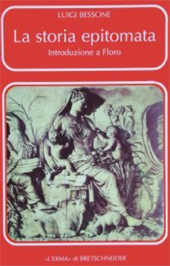E-book, La storia epitomata : introduzione a Floro, Bessone, Luigi, "L'Erma" di Bretschneider