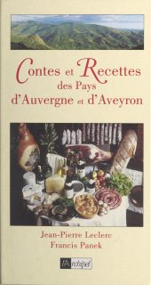 E-book, Contes et recettes des pays d'Auvergne et d'Aveyron, L'Archipel (réédition numérique FeniXX)