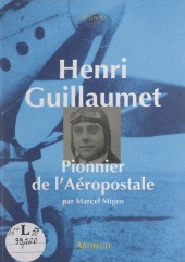 E-book, Henri Guillaumet, pionnier de l'Aéropostale, Arthaud (réédition numérique FeniXX)